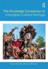 The Routledge Companion to Intangible Cultural Heritage - Book