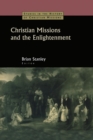Christian Missions and the Enlightenment - Book