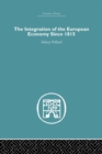 The Integration of the European Economy Since 1815 - Book