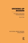 Growing-Up Modern : The Western State Builds Third-World Schools - Book