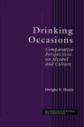 Drinking Occasions : Comparative Perspectives on Alcohol and Culture - Book