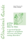 Clinician's Guide: Getting Better Bit(e) by Bit(e) : A Survival Kit for Sufferers of Bulimia Nervosa and Binge Eating Disorders - Book