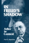 In Freud's Shadow : Adler in Context - Book