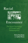 Racial Encounter : The Social Psychology of Contact and Desegregation - Book