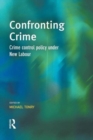 Confronting Crime : Crime control policy under new labour - Book