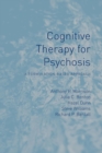 Cognitive Therapy for Psychosis : A Formulation-Based Approach - Book