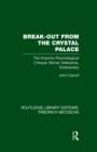 Break-Out from the Crystal Palace : The Anarcho-Psychological Critique: Stirner, Nietzsche, Dostoevsky - Book