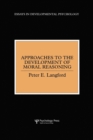 Approaches to the Development of Moral Reasoning - Book