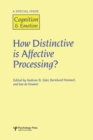 How Distinctive is Affective Processing? : A Special Issue of Cognition and Emotion - Book