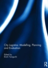 City Logistics: Modelling, planning and evaluation - Book