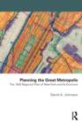 Planning the Great Metropolis : The 1929 regional plan of New York and its environs - Book