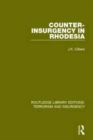 Counter-Insurgency in Rhodesia (RLE: Terrorism and Insurgency) - Book