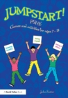 Jumpstart! PSHE : Games and activities for ages 7-13 - Book