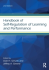 Handbook of Self-Regulation of Learning and Performance - Book