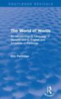 The World of Words (Routledge Revivals) : An Introduction to Language in General and to English and American in Particular - Book