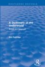 A Dictionary of the Underworld : British and American - Book