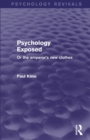 Psychology Exposed (Psychology Revivals) : Or the Emperor's New Clothes - Book