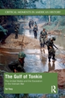 The Gulf of Tonkin : The United States and the Escalation in the Vietnam War - Book
