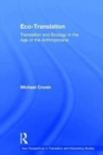 Eco-Translation : Translation and Ecology in the Age of the Anthropocene - Book