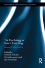 The Psychology of Sports Coaching : Research and Practice - Book