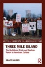 Three Mile Island : The Meltdown Crisis and Nuclear Power in American Popular Culture - Book