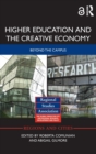 Higher Education and the Creative Economy : Beyond the campus - Book
