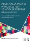 Developing Ethical Principles for School Leadership : PSEL Standard Two - Book