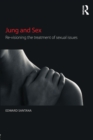 Jung and Sex : Re-visioning the treatment of sexual issues - Book