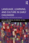 Language, Learning, and Culture in Early Childhood : Home, School, and Community Contexts - Book