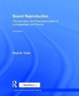 Sound Reproduction : The Acoustics and Psychoacoustics of Loudspeakers and Rooms - Book