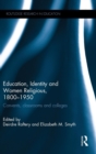 Education, Identity and Women Religious, 1800-1950 : Convents, classrooms and colleges - Book