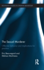 The Sexual Murderer : Offender behaviour and implications for practice - Book