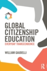 Global Citizenship Education : Everyday Transcendence - Book