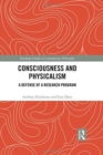 Consciousness and Physicalism : A Defense of a Research Program - Book