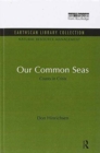 Our Common Seas : Coasts in Crisis - Book