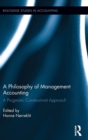 A Philosophy of Management Accounting : A Pragmatic Constructivist Approach - Book