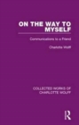 On the Way to Myself : Communications to a Friend - Book