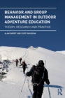 Behavior and Group Management in Outdoor Adventure Education : Theory, research and practice - Book