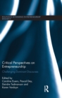 Critical Perspectives on Entrepreneurship : Challenging Dominant Discourses - Book