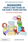 Managing People and Teams in the Early Years Sector : An activity-based book - Book