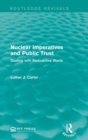 Nuclear Imperatives and Public Trust : Dealing with Radioactive Waste - Book