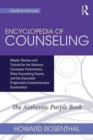 Encyclopedia of Counseling : Master Review and Tutorial for the National Counselor Examination, State Counseling Exams, and the Counselor Preparation Comprehensive Examination - Book