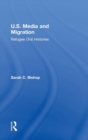 U.S. Media and Migration : Refugee Oral Histories - Book