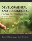 Developmental and Educational Psychology for Teachers : An applied approach - Book