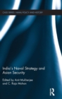 India's Naval Strategy and Asian Security - Book