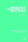 Empire Boys: Adventures in a Man's World - Book