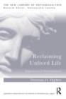 Reclaiming Unlived Life : Experiences in Psychoanalysis - Book