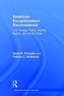 American Exceptionalism Reconsidered : U.S. Foreign Policy, Human Rights, and World Order - Book