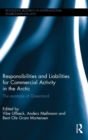 Responsibilities and Liabilities for Commercial Activity in the Arctic : The Example of Greenland - Book