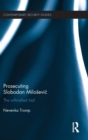 Prosecuting Slobodan Milosevic : The Unfinished Trial - Book